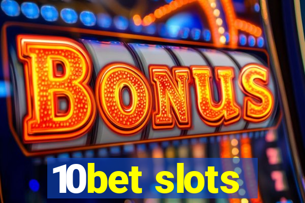 10bet slots